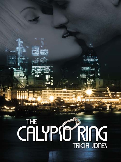 Title details for The Calypso Ring by Tricia Jones - Available